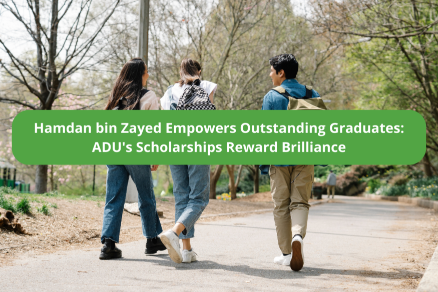 Hamdan bin Zayed Empowers Outstanding Graduates: ADU's Scholarships Reward Brilliance
